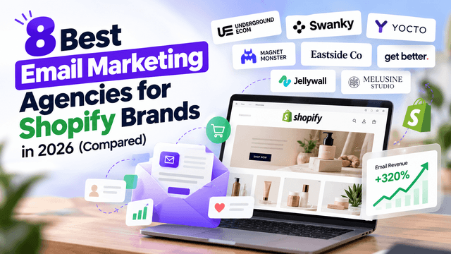 8 Best Email Marketing Agencies for Shopify Brands