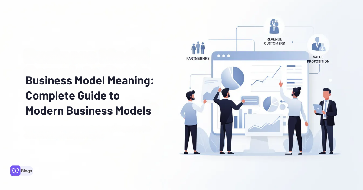 Business Model Meaning Complete Guide